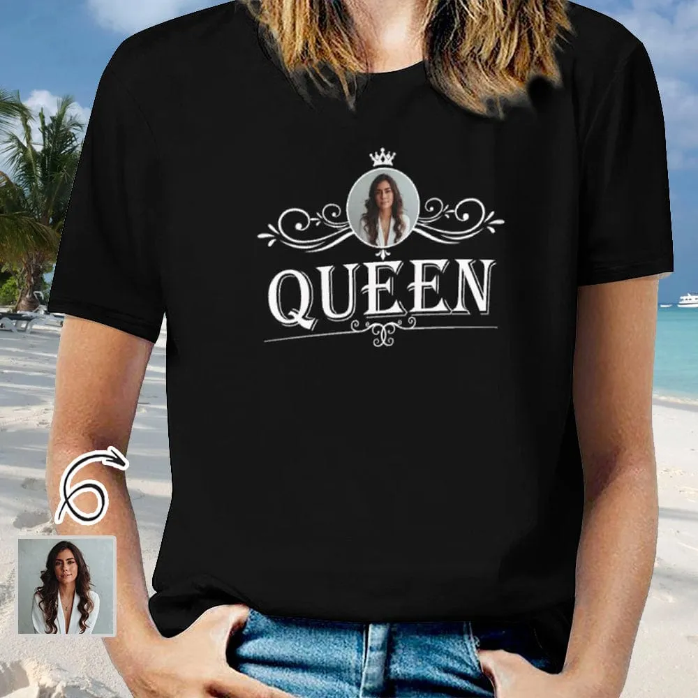 Custom Photo Printed T-Shirt Personalized Picture On Queen Shirt Gifts For Mother