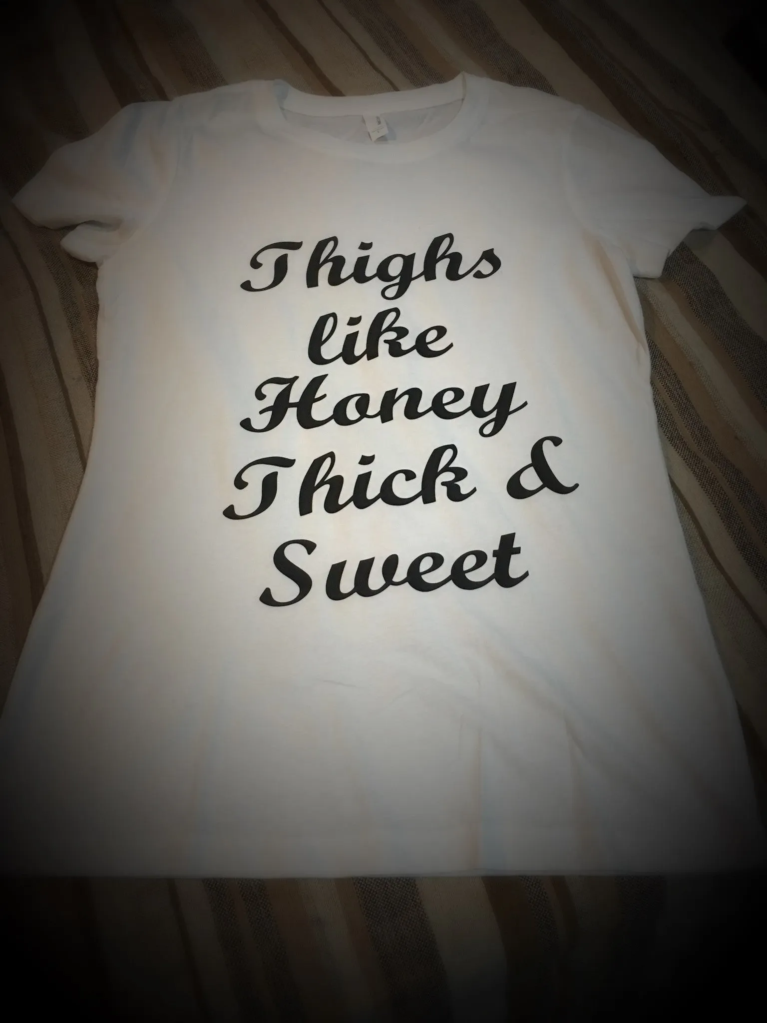 Women - Thighs Like Honey... Thick and Sweet T-Shirt