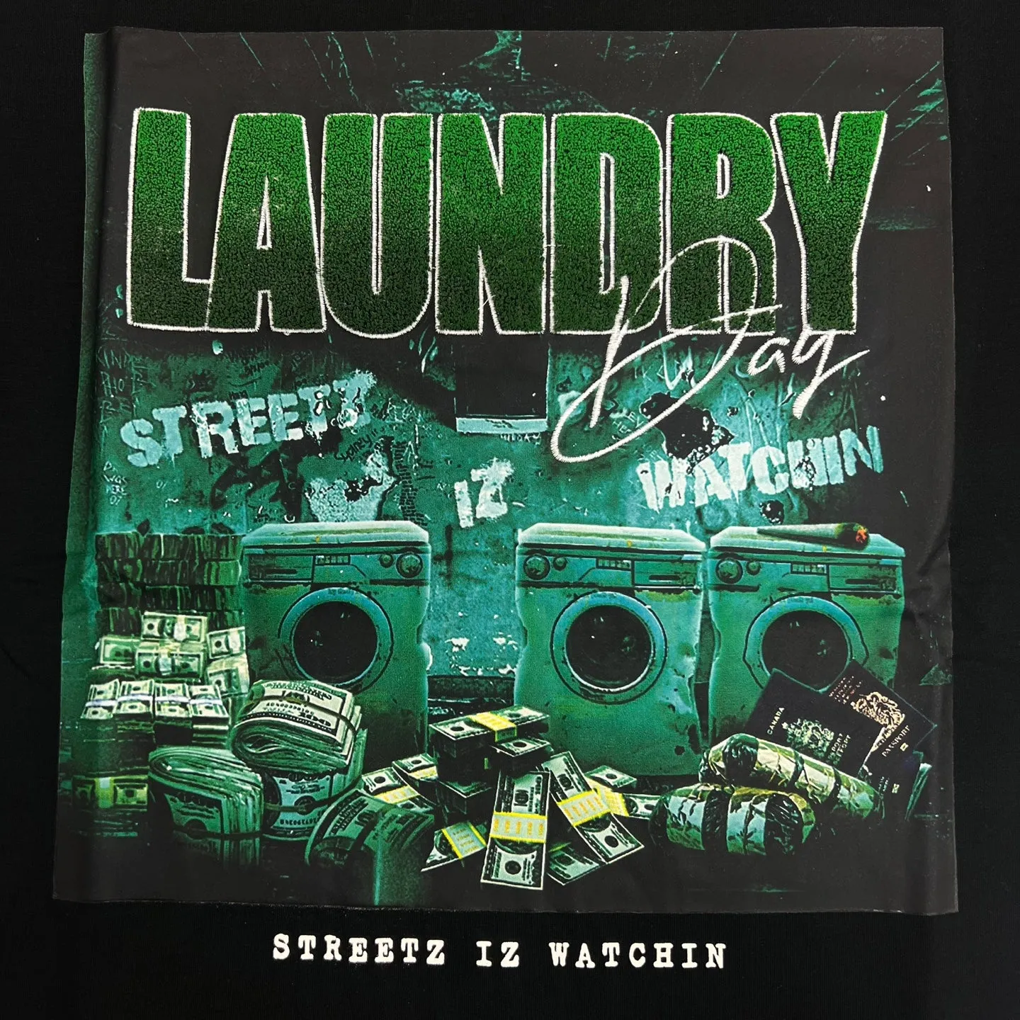 Streetz Iz Watchin Money Laundry Day T-Shirt